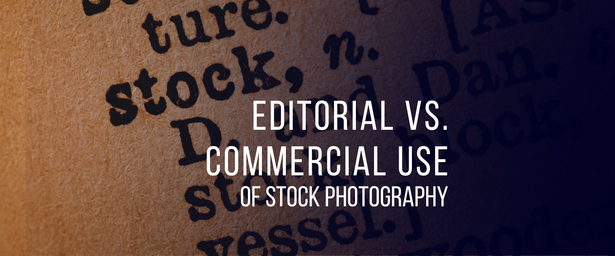 Editorial Vs Commercial Use of Stock Photography