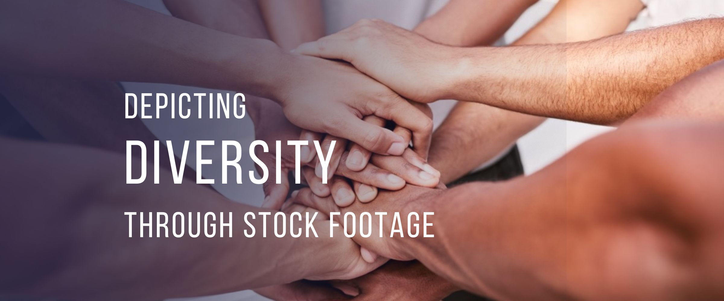 Impact of Stock Footage on Depiction of Diversity 
