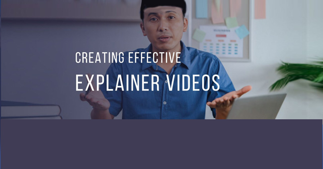 Creating Effective Explainer Videos