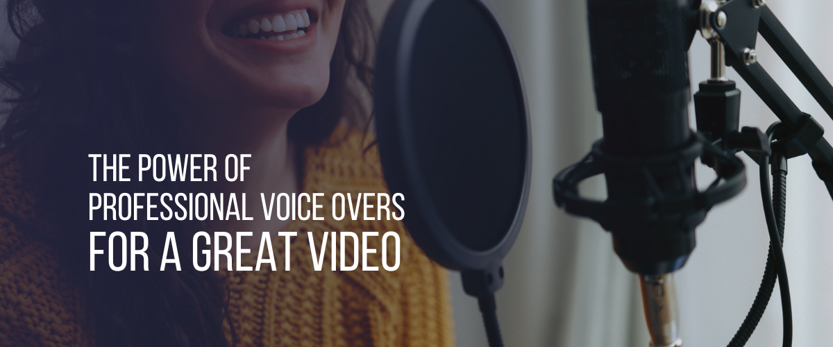 The Power of Professional Voice Overs for a Great Video  